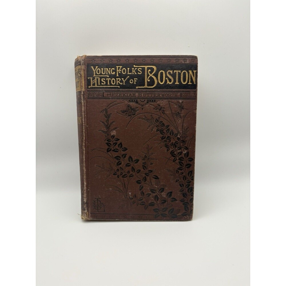 Antique 1881 Young Folks’ History of Boston by Hezekiah Butterworth Hardcover